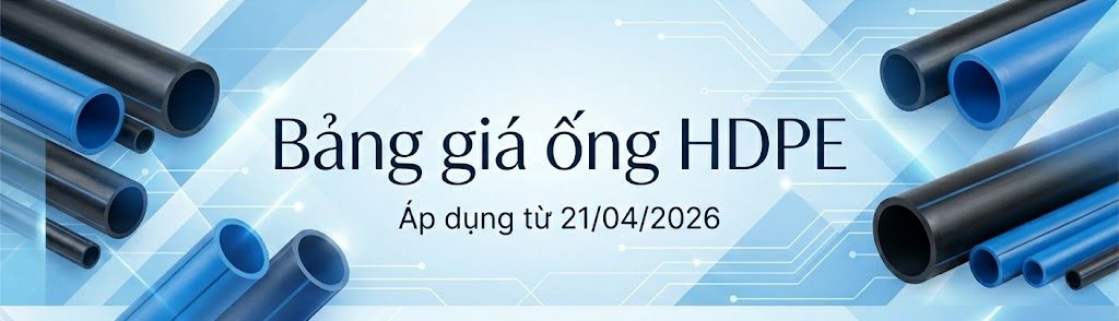 Bảng giá ống HDPE 21.04.2026